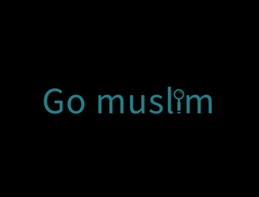 Go Muslim